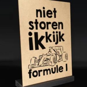 Tekstbord in standaard | Niet storen ik kijk formule 1 (30x21cm)