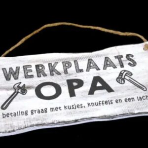 Bord hangend | Werkplaats Opa (12x30cm)