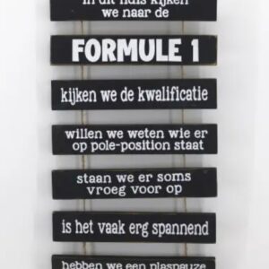 Tekstbord 7 latjes | In dit huis kijken we naar formule 1 (43x24cm) (kopie)